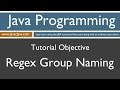 Learn Java Programming - Regex Group Naming Tutorial