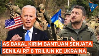 AS Akan Kembali Kirim Bantuan Senjata Senilai Rp 8 Triliun ke Ukraina