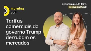 Tarifas comerciais do governo Trump derrubam os mercados I Morning Call 03/02/25