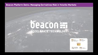 Beacon Platform Demo: Managing Derivatives Risk in Volatile Markets