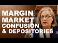 MARGIN, MARKET CONFUSION & DEPOSITORIES...Q&A WITH LYNETTE ZANG