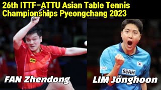 판젠동 vs 임종훈 FAN Zhendong vs LIM Jonghoon | 26th ITTF-ATTU Asian Table Tennis Championships 2023