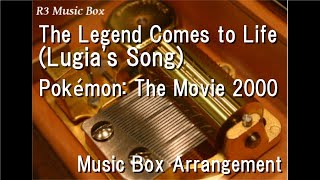 The Legend Comes to Life (Lugia's Song)/Pokémon: The Movie 2000 [Music Box]