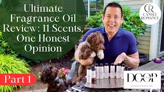 ULTIMATE FRAGRANCE OIL REVIEW: 11 SCENTS, ONE HONEST OPINION~PART 1