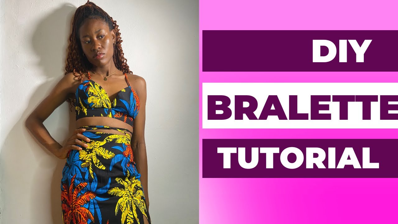 HOW TO CUT AND SEW A BRALETTE |PATTERN DRAFTING AND SEWING TUTORIAL ...