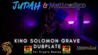 Crypto RasTa Dubplate (King Solomon Grave) JudaH (LoJ) \u0026 Mello Red