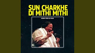 Sun Charkhe Di Mithi Mithi