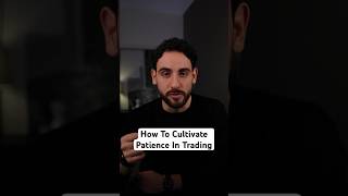 How To Cultivate Patience \u0026 Discipline In Your Trading #TradingPsychology #Shorts