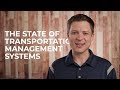 The State of Transportation Management Systems