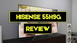 Hisense 55H9G Review - 55 Inch Class H9 Quantum Android 4K ULED Smart TV: Price Specs + Where to Buy