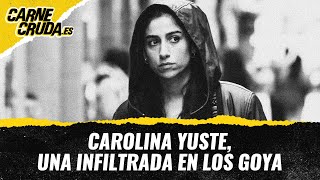 T11x70 - Carolina Yuste, la infiltrada de los Goya (CARNE CRUDA)