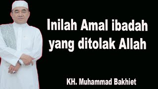 Inilah amal ibadah yang ditolak Allah