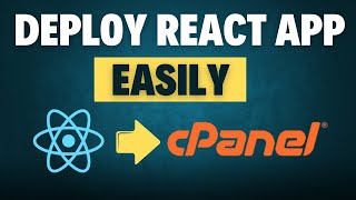 How to Easily Deploy a React App to cPanel | 2025