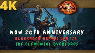 WoW 20th Anniversary Blackrock Depths LFR 1/3 The Elemental Overlords