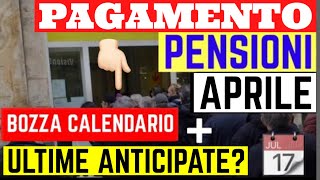 PENSIONI APRILE 2022 ANTICIPATE 👉 BOZZA CALENDARIO + DATE PAGAMENTI! ULTIME ANTICIPATE? 📆 💶 👴🏻
