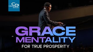 Grace Mentality For True Prosperity Sunday Service