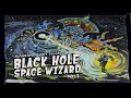 howling giant black hole space wizard full complete album part 1