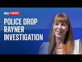 Police end investigation into Labour's Rayner