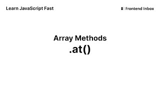 .at() - Array Methods - Learn JavaScript Fast
