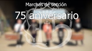 Marchas de la Sección de Instrumentos - 75 aniversario Sección