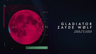ZAYDE WOLF - GLADIATOR ( Audio)