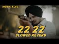 22 22 slowed reverb sidhu moose wala