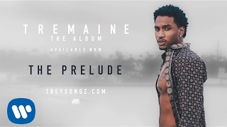 Trey Songz - The Prelude [Official Audio]