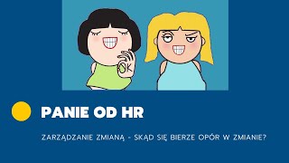 Zarządzanie zmianą - skąd się bierze opór w zmianie?