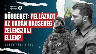 Óriási káosz Ukrajnában: fellázadt az ukrán hadsereg Zelenszkij ellen? | Rendkívüli hírek