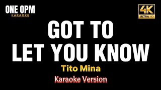 Got To Let You Know - Tito Mina (karaoke version)