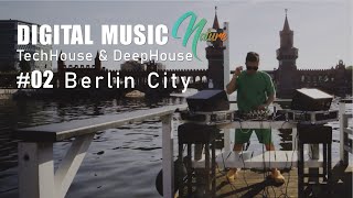 Digital Music Nature  #2 - Berlin City | TechHouse & DeepHouse | TiLo Mix