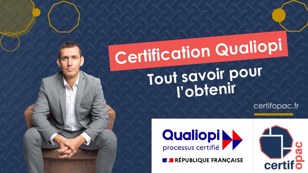 La Certification Qualiopi : Tout Savoir Pour L'obtenir - YouTube