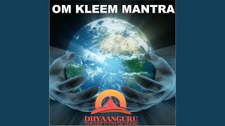 Om Kleem Mantra : Dhyaanguru Your Guide to Spiritual Healing