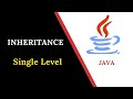 #44 Java Inheritance | Single Level Inheritance in Java Program
