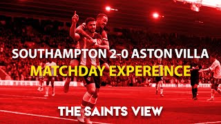 Southampton 2-0 Aston Villa | MATCHDAY EXPERIENCE - Superb Saints Return To Winning Ways!