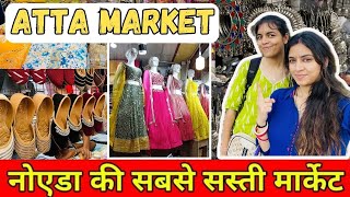 Atta Market Noida Sec-18 🔥Latest Collection 🤩 Cheapest Market of Noida 🤩 Itni Sasti Market🔥