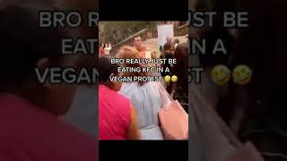 DUDE EATING KFC AT VEGAN PROTEST🤣 TikTok #shorts