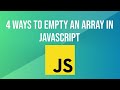 4 Ways to Empty An Array In JavaScript