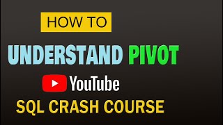 SQL # 24: PIVOT in SQL