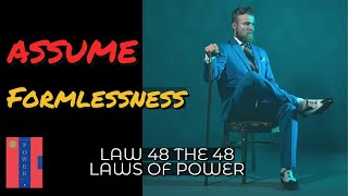 LAW 48 | Assume Formlessness | The 48 Laws of Power | Full Audiobook #successmindset #psychology