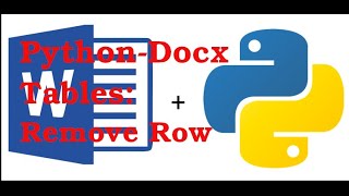 Python Docx-Tables: Removing a row! Under 1 Minute!