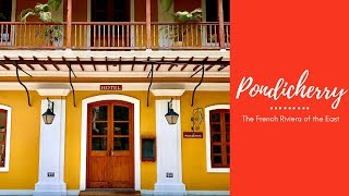 Pondicherry - A Paradise you have to experience