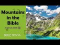 BIBLE QUIZ! | Quiz On Mountains in the Bible ⛰️