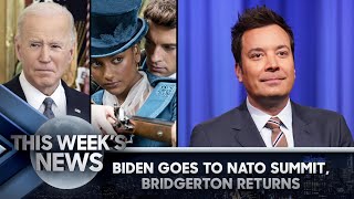 Biden Goes to Emergency NATO Summit, Bridgerton Returns: This Week's News | The Tonight Show