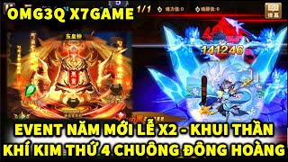 OMG3Q X7GAME | NGÀY 51 EVENT NĂM MỚI LỄ X2 QUÁ NGON! KHUI THẦN KHÍ KIM THỨ 4 CHUÔNG ĐÔNG HOÀNG!