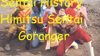 Sentai History: Himitsu Sentai Goranger!!!!!