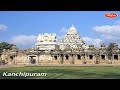 kanchipuram a sacred city of india tamilnadu