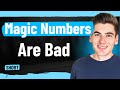 Magic Numbers Will Ruin Your Code