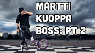 Martti Kuoppa BOSS: pt 2