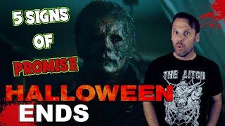 HALLOWEEN ENDS: 5 Signs of PROMISE (+ Addressing an AHole Comment)